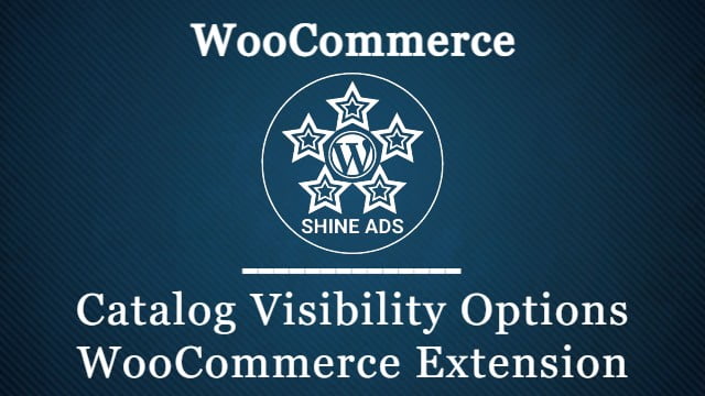 Catalog Visibility Options WooCommerce Extension