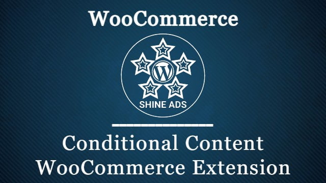 Conditional Content WooCommerce Extension