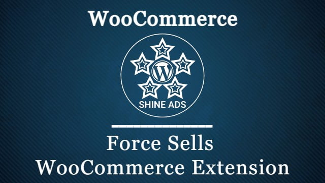 Force Sells WooCommerce Extension