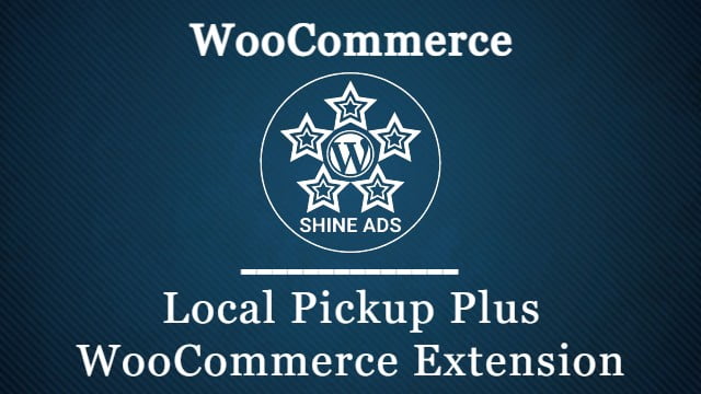 Local Pickup Plus WooCommerce Extension