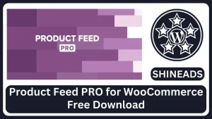 Product Feed PRO for WooCommerce Free Download