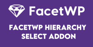 FacetWP Hierarchy Select Addon Free Download