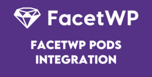 FacetWP Pods Integration Free Download