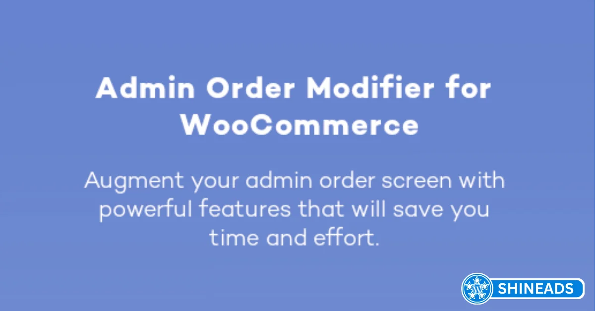 Admin Order Modifier for WooCommerce
