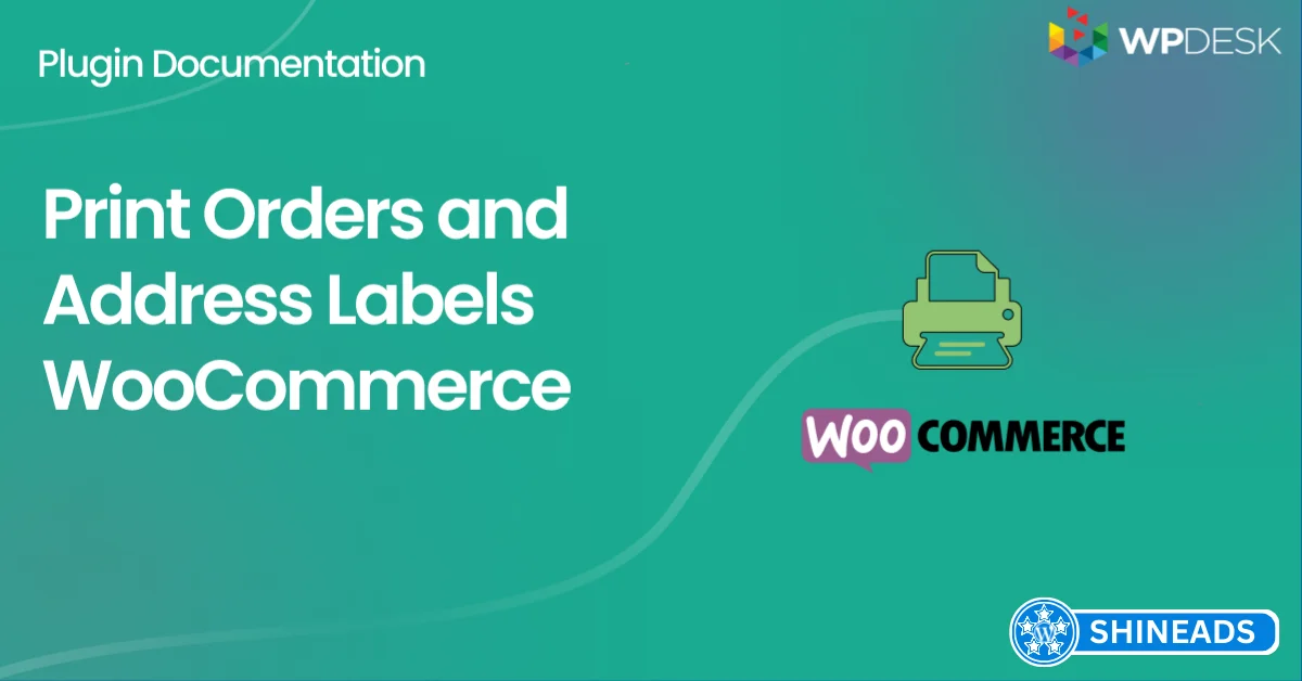 WooCommerce Print Orders & Address Labels